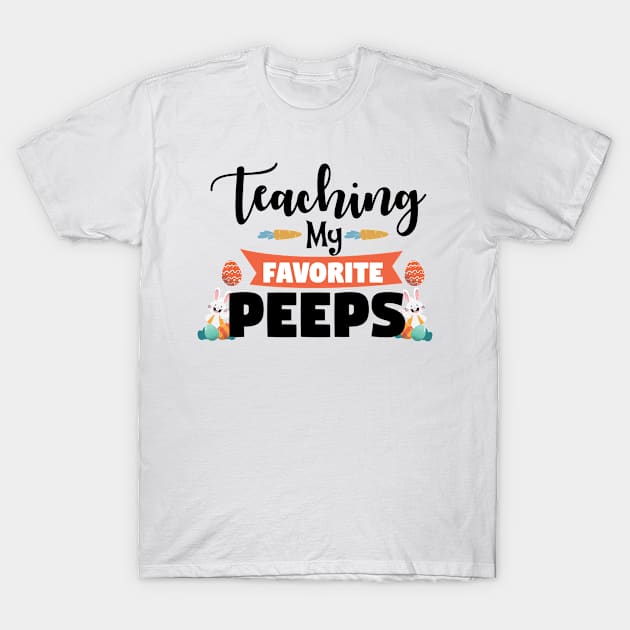 Teaching My Favorite Peeps Easter Day T-Shirt by FalconPod